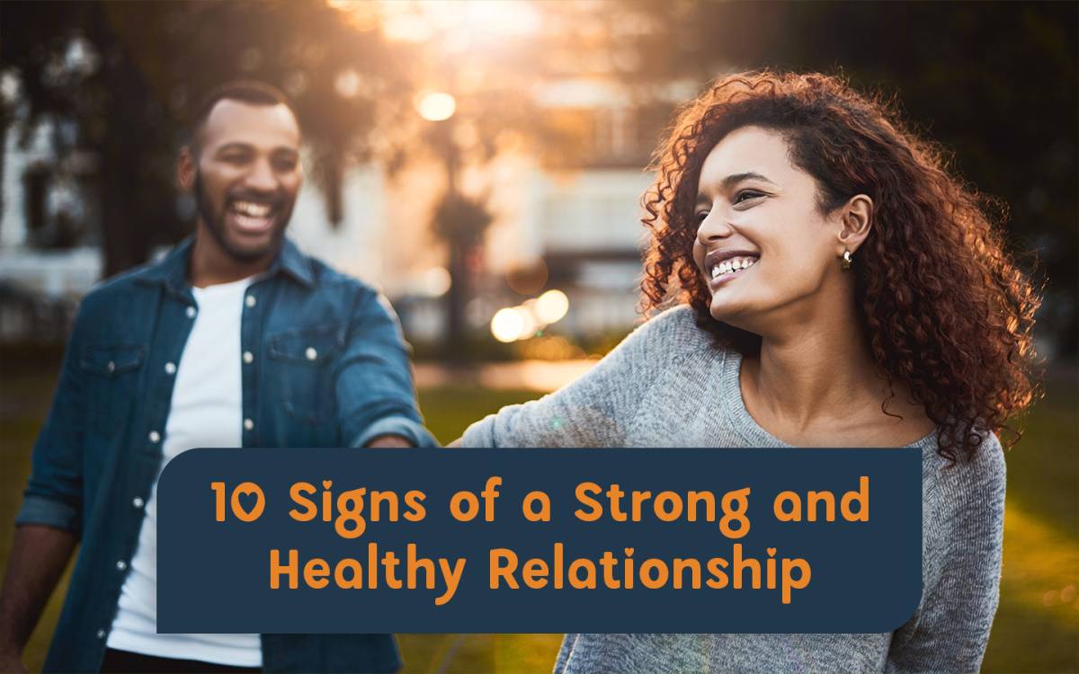 10 Positive Signs of a Healthy Relationship Every Couple Should Know