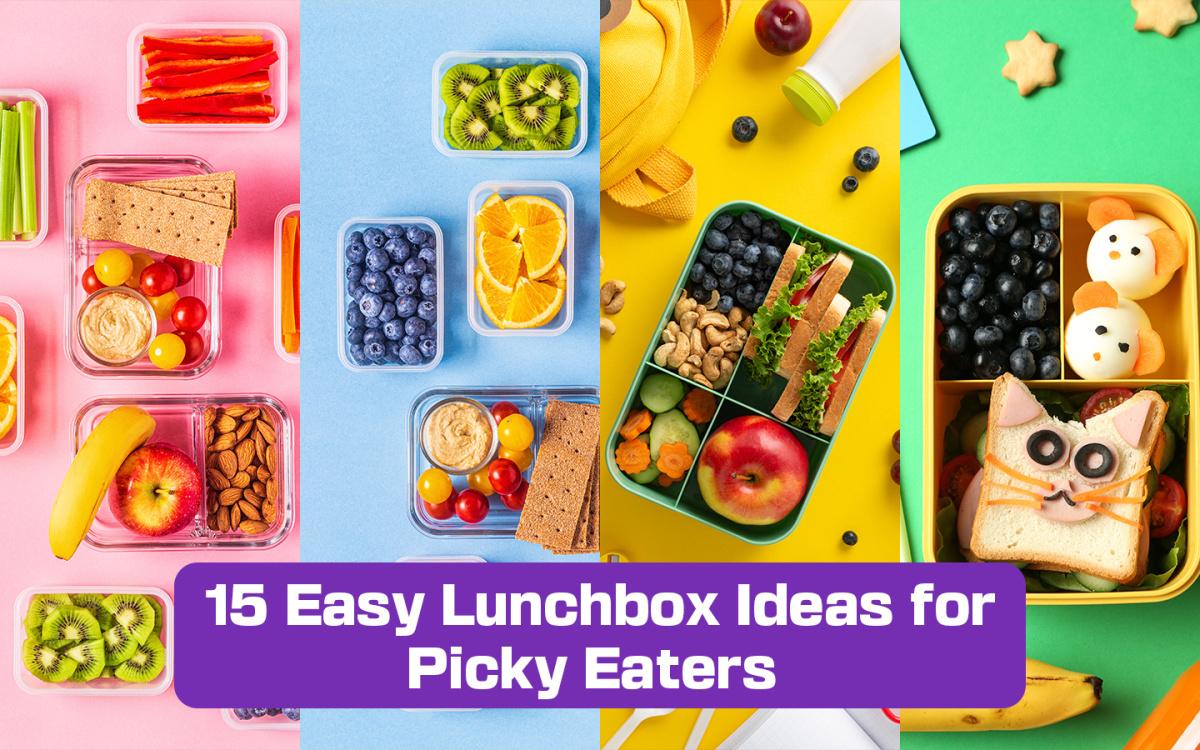 15 Easy Lunchbox Ideas For Picky Eaters