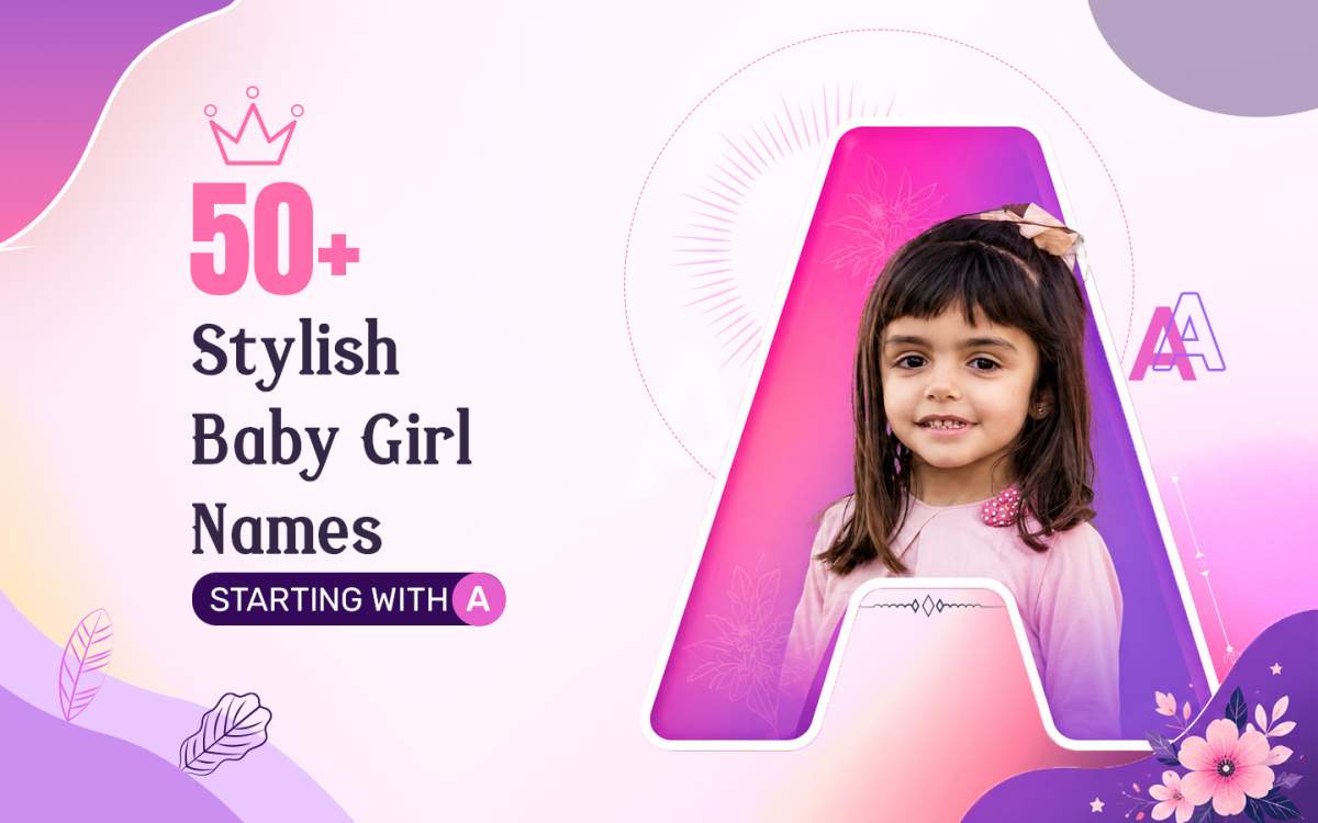 50 Stylish baby girl names