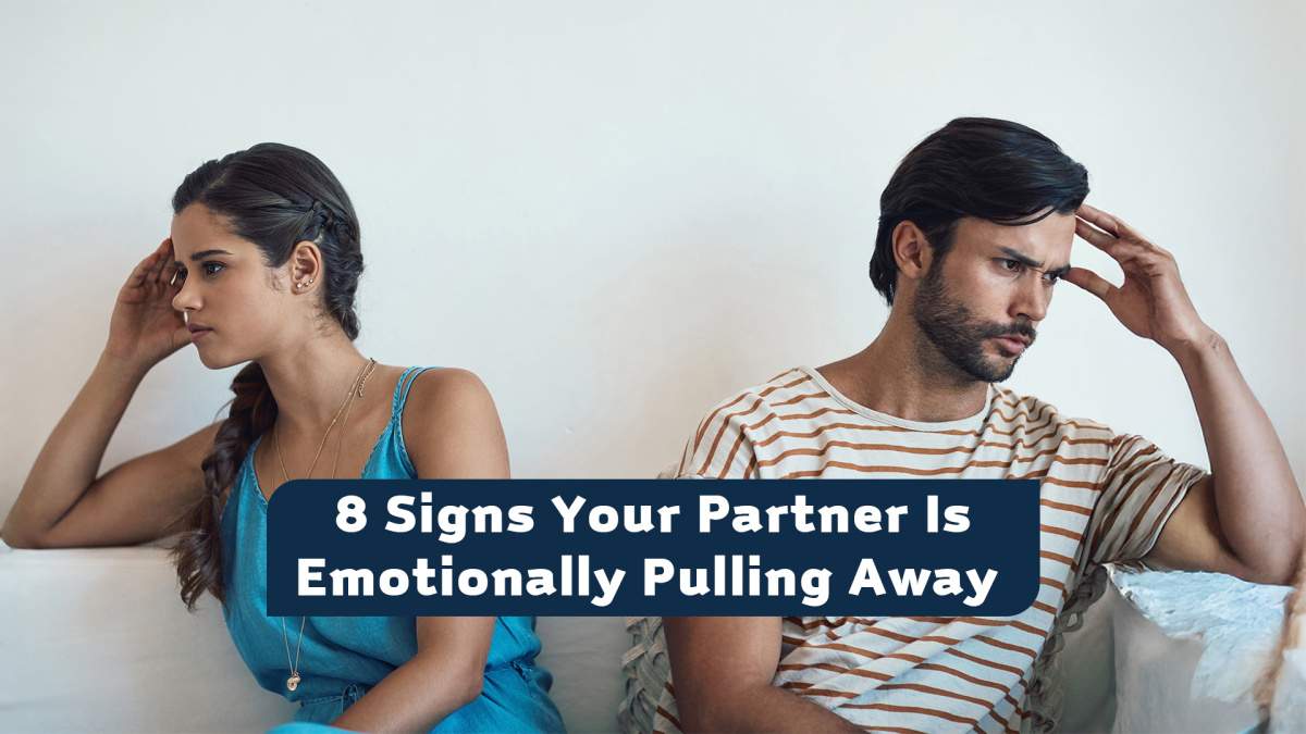 8 Signs of Emotional Withdrawal in a Relationship