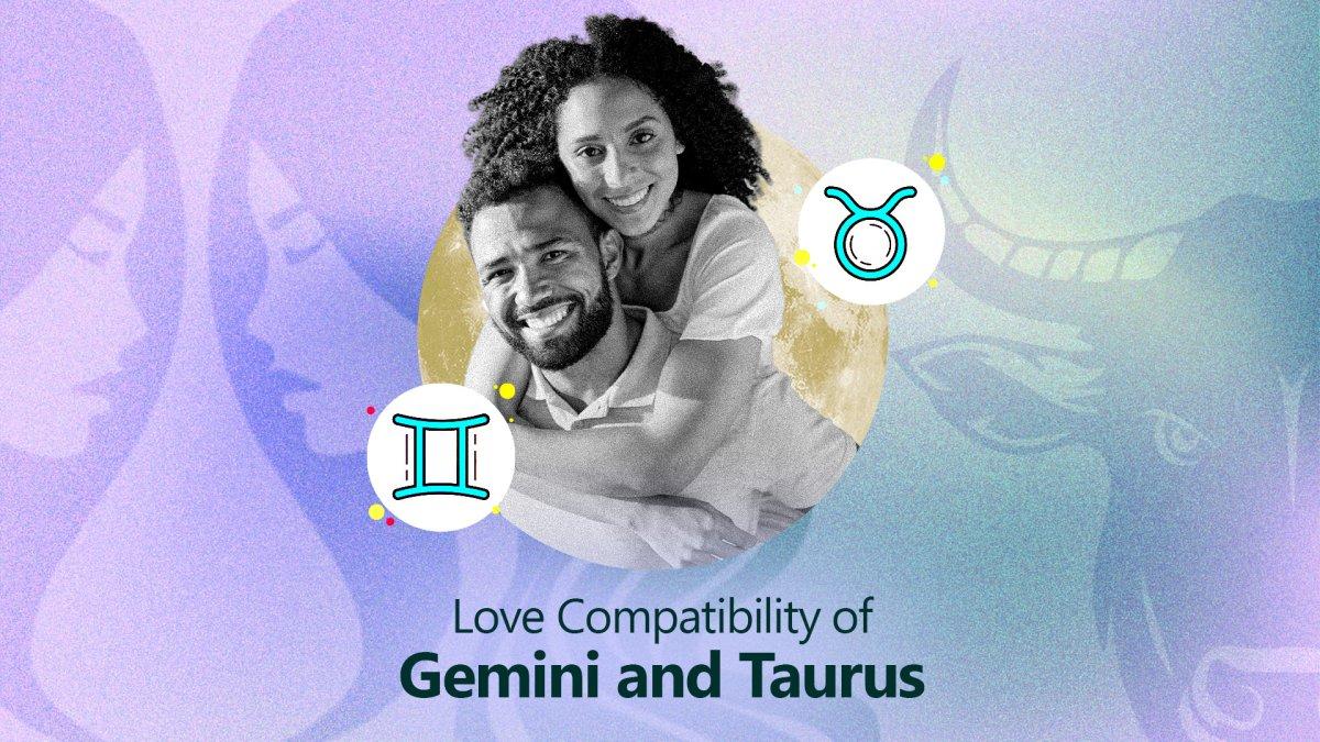 Gemini and Taurus Compatibility: How These Zodiacs Connect in Love