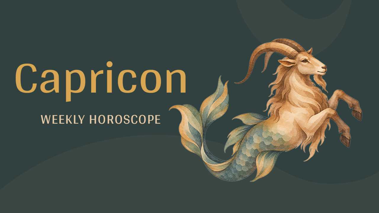 Capricorn Weekly Horoscope : October 11 - October 17