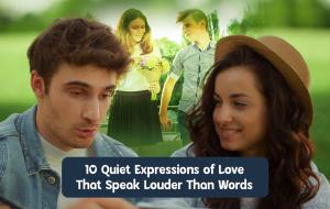 10 Ways People Show Love Without Saying "I Love You"