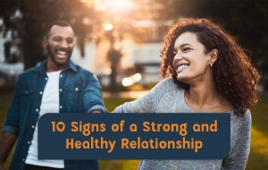 10 Signs of a Healthy Relationship That Most Couples Miss