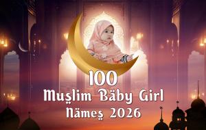 100 Muslim Baby Girl Names 2026