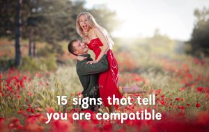 15 Signs You and Your Partner Have Compatible Love Languages