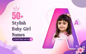 50 Stylish baby girl names