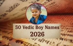50 Vedic Baby Boy Names