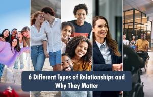 6 Types of Relationships and Their Influences on Life
