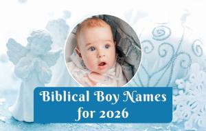 Biblical Boy Names for 2026