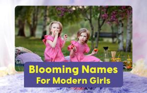 Blooming Names for Modern Girls