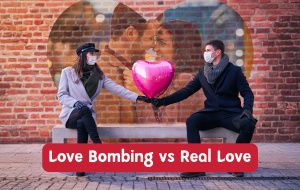 What Is Love Bombing: A Red Flag or Real Emotion