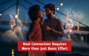 Why "Bare Minimum Effort" Is a Relationship Red Flag