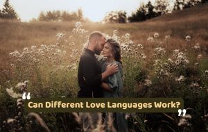 Do couples need to have the same love language?