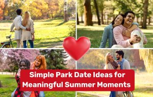 Minimal Effort Park Date Ideas That Feel Special This Summer