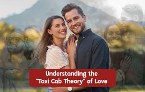 What Is the Taxi Cab Theory of Love?
