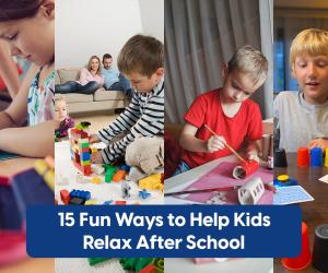 15 Fun and Easy Ways for Kids to Unwind After School