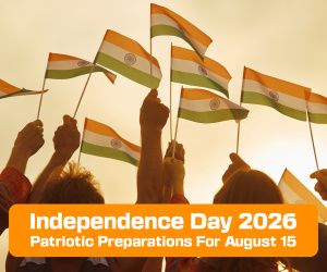 Independence Day 2026 Preparations and Celebrations: Tiranga, Parade, and More