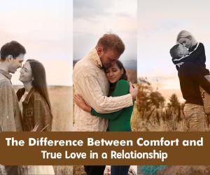 Why Comfort Can Be Mistaken for Love 