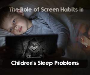 How Screen Habits Affect Sleep Quality in Children