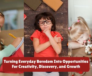 Why Kids Get Bored More Easily Today