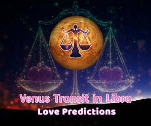 Venus Transit in Libra: Love Predictions – Love Finds Its Home!
