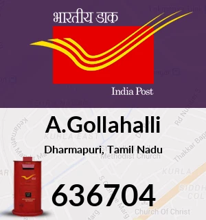 Gollahalli Pin Code A.Gollahalli Pin Code, Dharmapuri, Tamil Nadu