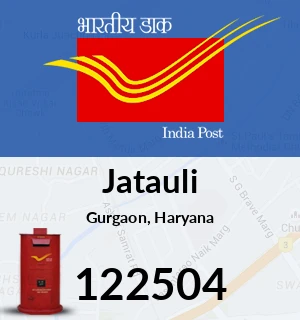 Khatauli Pin Code Jatauli Pin Code, Gurgaon, Haryana