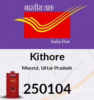 Kithore Pin Code, Meerut, Uttar Pradesh