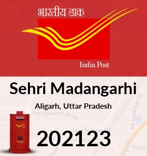 Sehri Madangarhi Pin Code, Aligarh, Uttar Pradesh