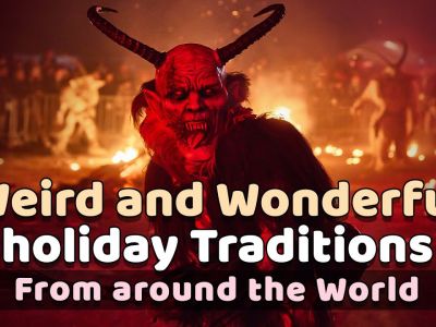 7 Most Eccentric and Unique Holiday traditions around the world